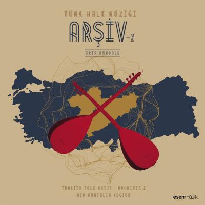 Türk Halk Müziği - Arşiv 2 / Orta Anadolu (Plak) Çeşitli Sanatçılar