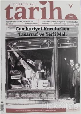 Toplumsal Tarih Dergisi Sayı: 309 Eylül 2019