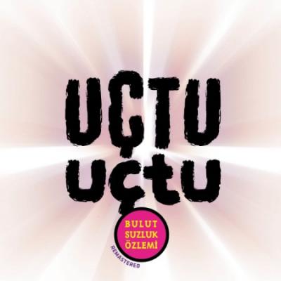 Uçtu Uçtu (Remastered) (Plak)
