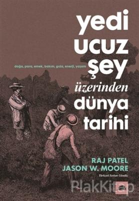 Yedi Ucuz Şey Üzerinden Dünya Tarihi
