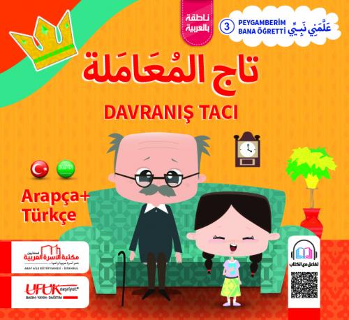 Peygamberim bana öğretti Serisi 3- davranış tacı