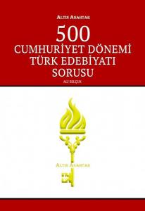 Altın Anahtar 500 Cumhuriyet Dönemi Türk Edebiyat