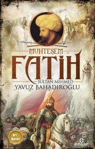 Ensar Neşriyat Muhteşem Fatih Sultan Mehmed