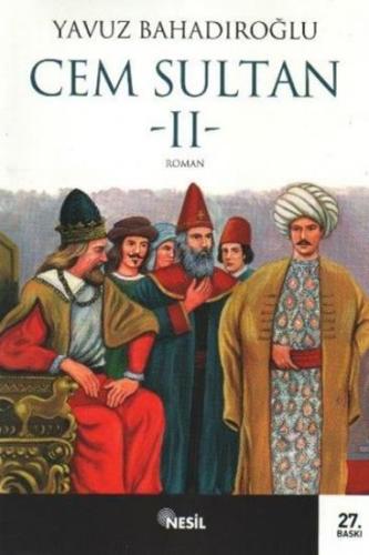 Nesil Cem Sultan - II %20 indirimli Yavuz Bahadıroğlu