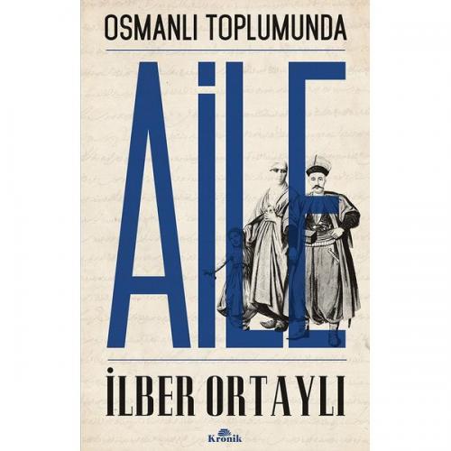 Kronik Kitap Osmanlı Toplumunda Aile