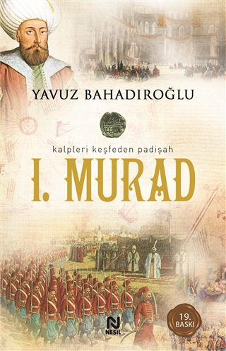 Nesil Kalpleri Keşfeden Padişah 1. Murad
