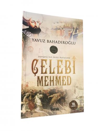 Nesil Osmanlı'nın İkinci Kurucusu Çelebi Mehmed %20 indirimli Yavuz Ba