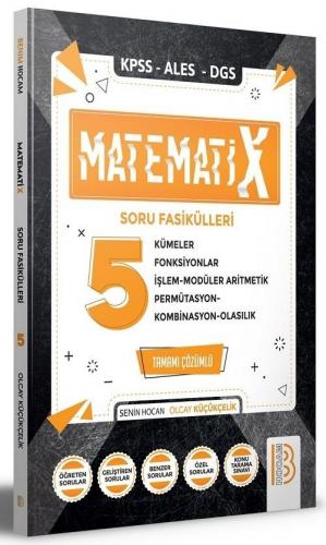 Benim Hocam Matematix Soru Fasikülleri - 5 Olcay Küçükçelik