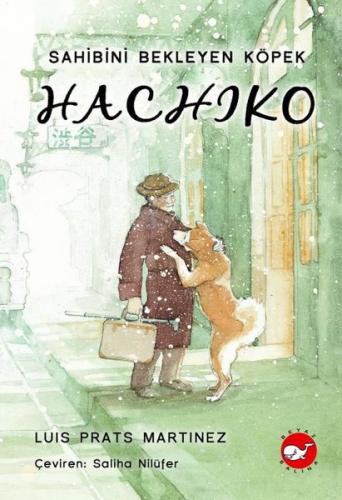 Beyaz Balina Yayınları Sahibini Bekleyen Köpek Hachiko