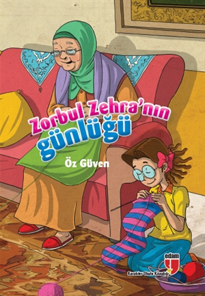 Edam Yayınları Zorbul Zehra'nın Günlüğü Öz Güven
