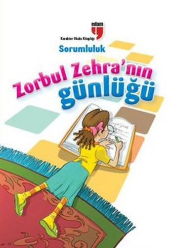 Edam Yayınları Zorbul Zehra'nın Günlüğü Sorumluluk