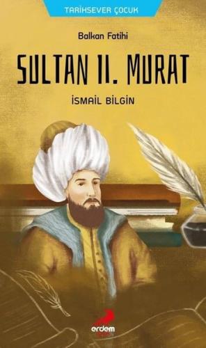 Erdem Çocuk Sultan 2. Murat İsmail Bilgin