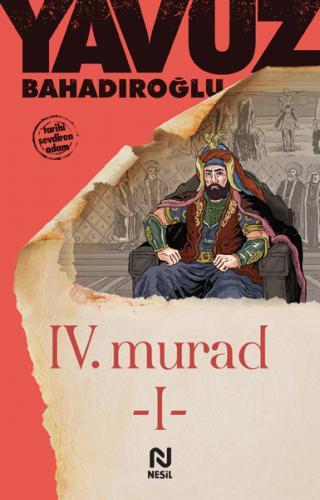 IV. Murad - I Yavuz Bahadıroğlu
