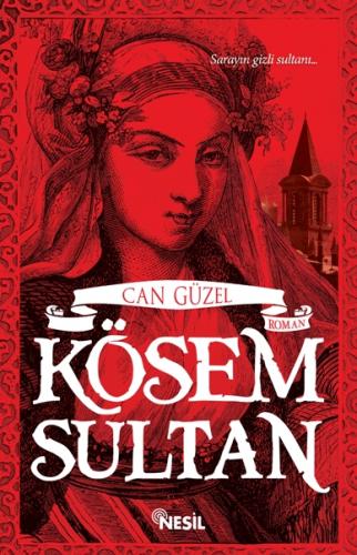 Nesil Kösem Sultan %20 indirimli Can Güzel