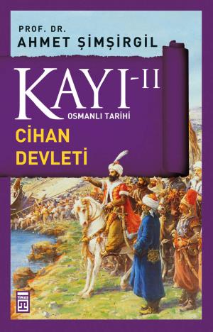 Timaş Kayı 2 Osmanlı Tarihi Cihan Devleti