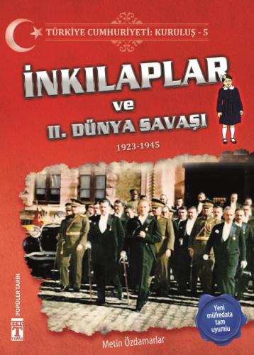 Genç Timaş Türkiye Cumhuriyeti Kuruluş 5 İnkılaplar Ve 2. Dünya Savaşı