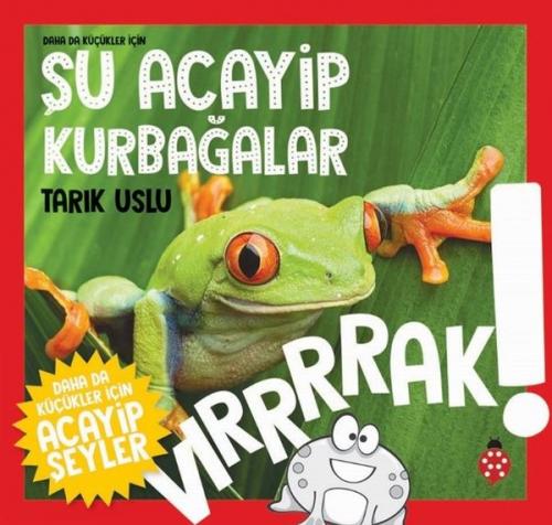 Uğurböceği Yayınları Şu Acayip Kurbağalar