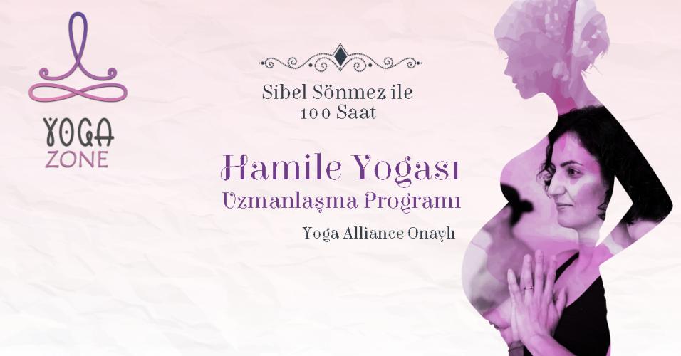 Sibel Sönmez ile Hamile Yogasında Uzmanlaşma Programı - 100 Saat