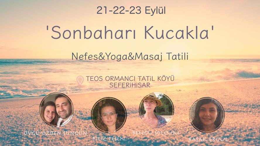 Sonbaharı Kucakla! Nefes,Yoga ve Masaj Tatili