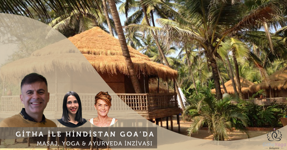 Githa ile Hindistan/Goa’da Masaj, Yoga & Ayurveda İnzivası