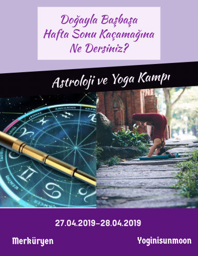 Astroloji ve Yoga Kampı Hafta Sonu Ne Yapacağız?