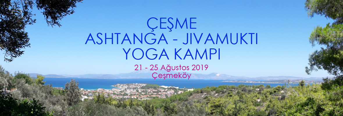 Çeşmeköy Ashtanga - Jivamukti Yoga Yaz Kampı
