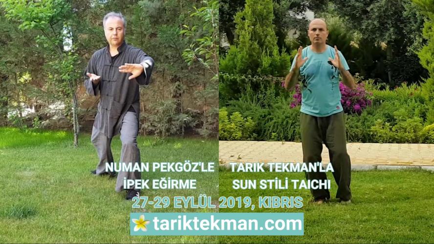 Tarık Tekman’la Sun Stili Tai Chi ve Numan Pekgöz’le İpek Eğirme Kampı