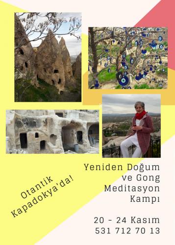 20 - 24 Kasım Otantik Kapadokya'da Yeniden Doğum ve Gong Meditasyon Kampı