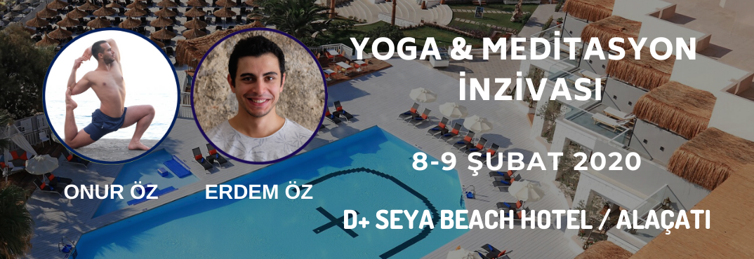 Onur ve Erdem ile Yoga Ve Meditasyon İnzivası