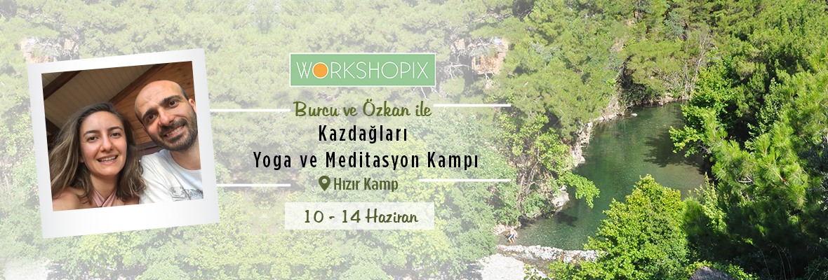 Kazdağları Yoga ve Meditasyon Kampı