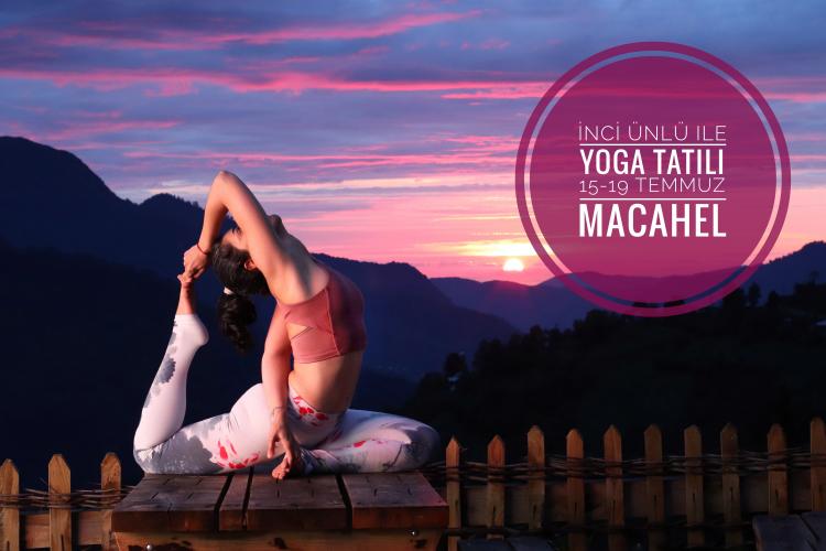 İnci Ünlü ile Macahel'de Yoga ve Gezi