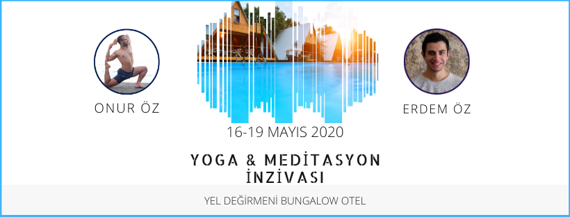Onur Ve Erdem İle Yoga Ve Meditasyon İnzivası