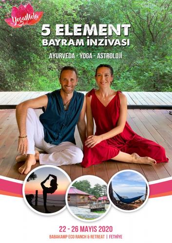5 Element Bayram İnzivası / Ayurveda-Yoga-Astroloji