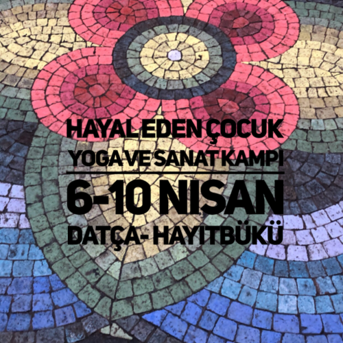 Hayal Eden Çocuk Yoga ve Sanat Kampı