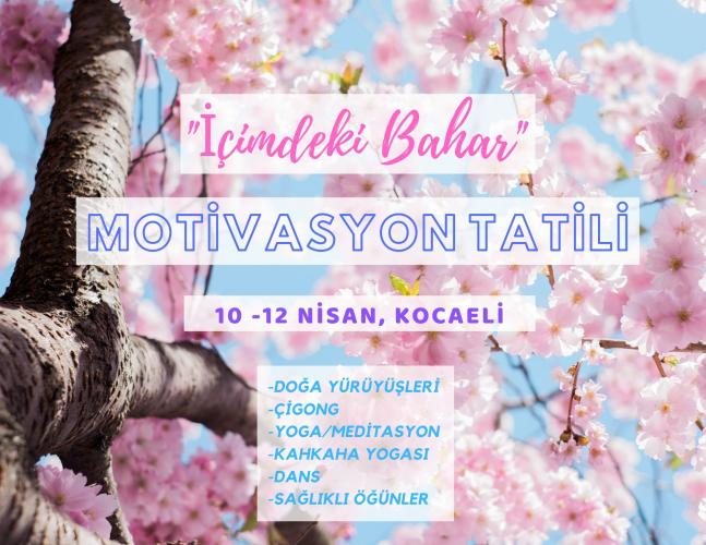 Özgür Çağlar Çelik ile "İçimdeki Bahar" Motivasyon Tatili