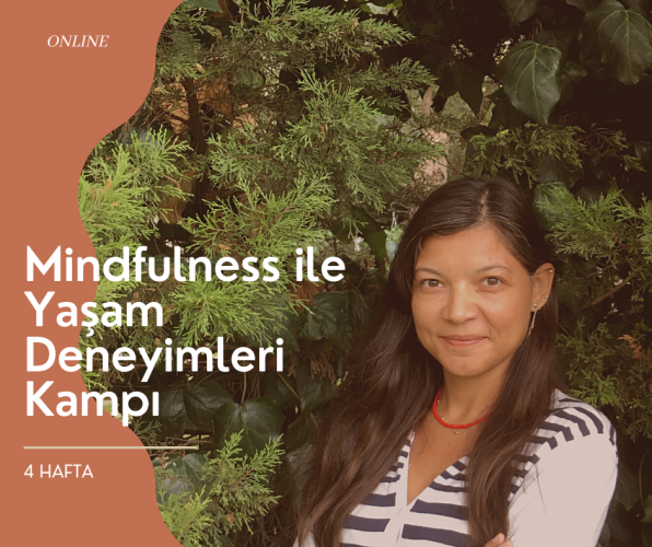 4 Hafta Mindfulness ile Yaşam Deneyimleri Programı