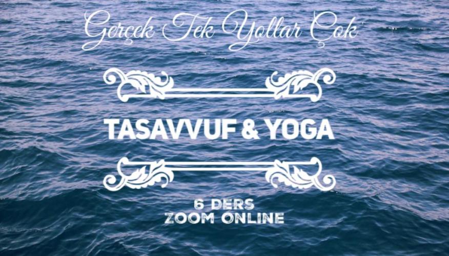 Tasavvuf & Yoga: Gerçek Tek, Yollar Çok