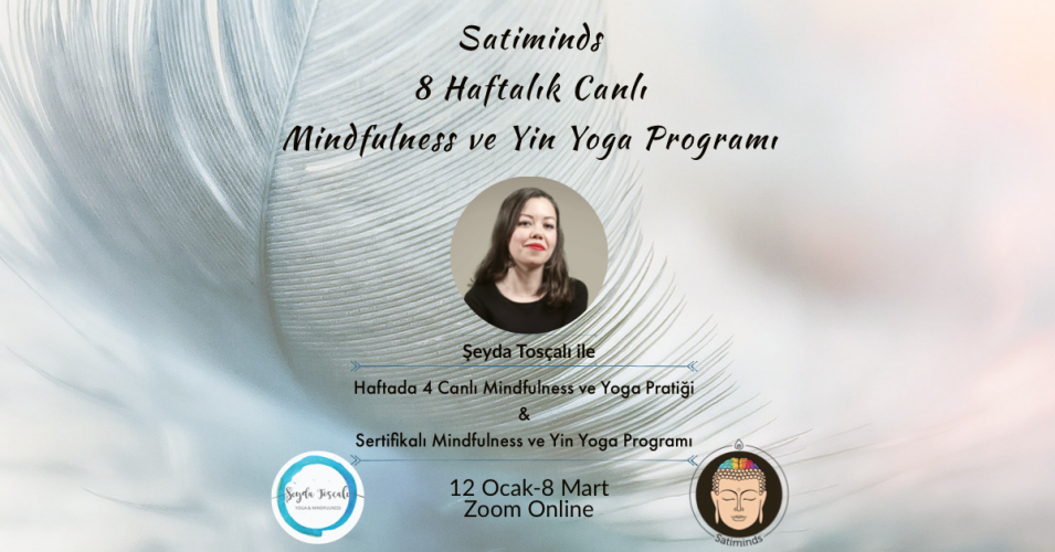 Satiminds 8 Haftalık Canlı Mindfulness ve Yin Yoga Programı