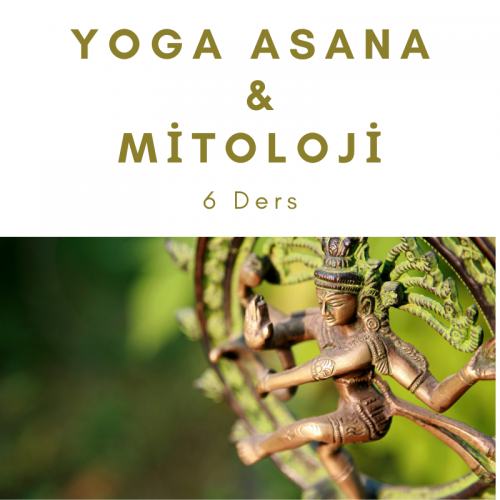 Yoga Asana & Mitoloji Kursu (6 Hafta)