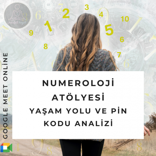 Numerolojik Yaşam Yolu ve Pin Kodu Çıkarma Atölye Çalışması