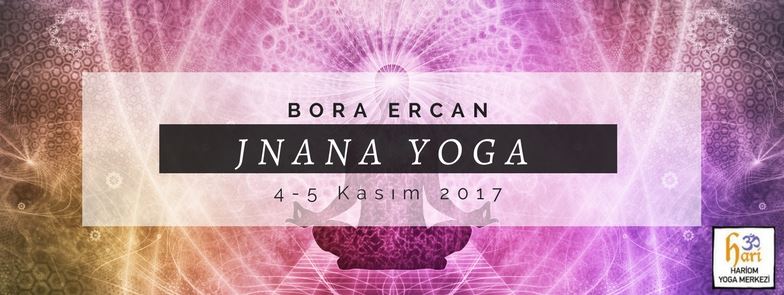 Bora Ercan ile Jnana Yoga