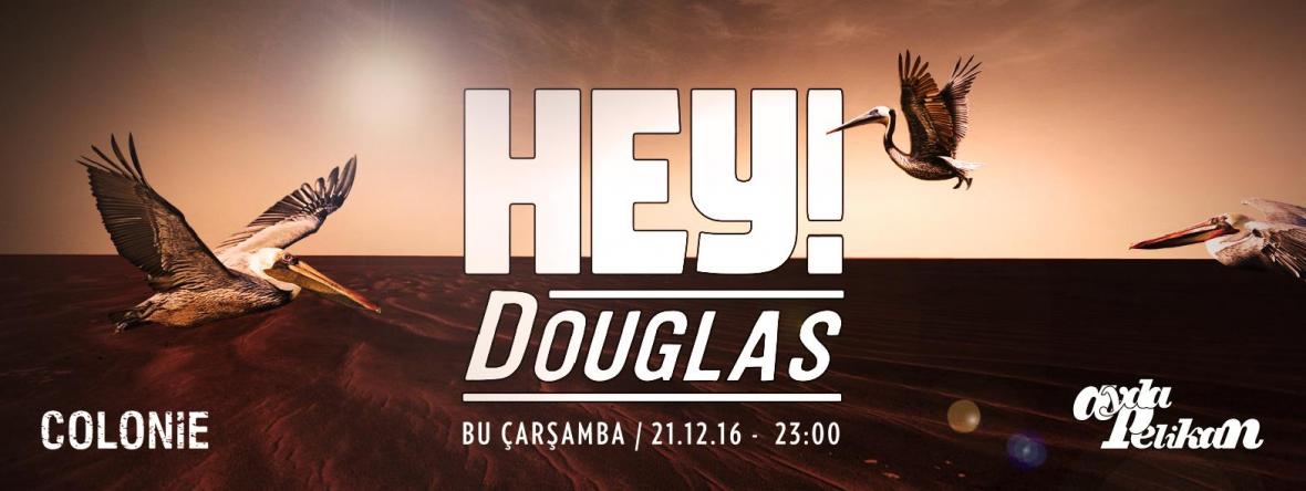 Bu Çarşamba Colonie'de En Uzun Gece: Hey Douglas Live