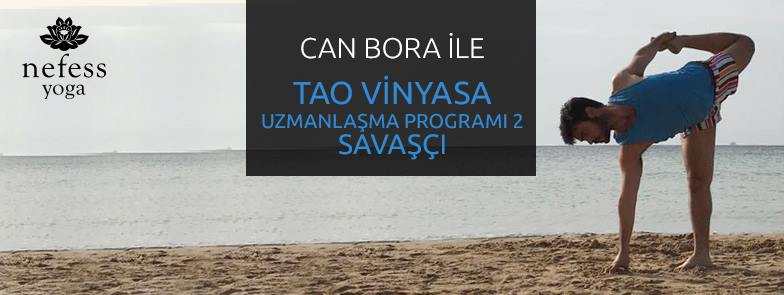 Can Bora ile Tao Vinyasa Uzmanlaşma Programı 2 - Savaşçı