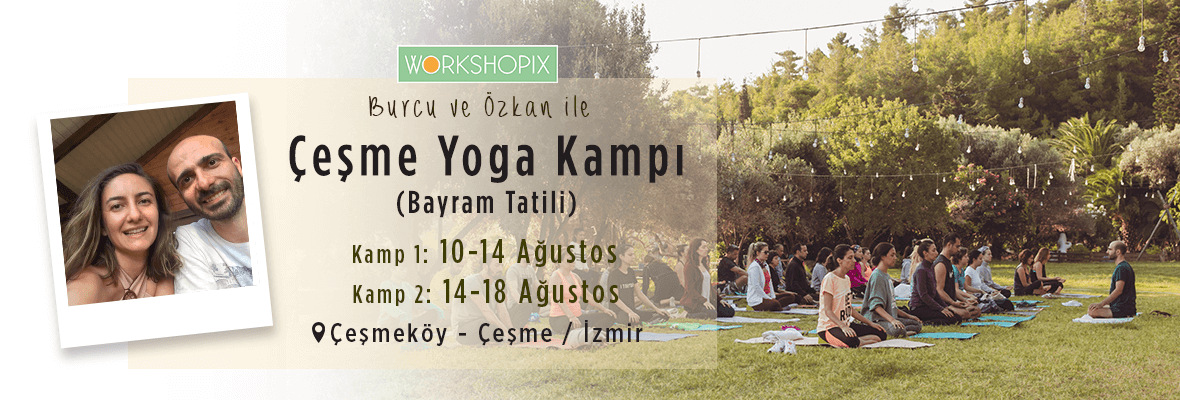 Çeşmeköy'de Yoga ve Meditasyon Kampı(Bayram Haftası)