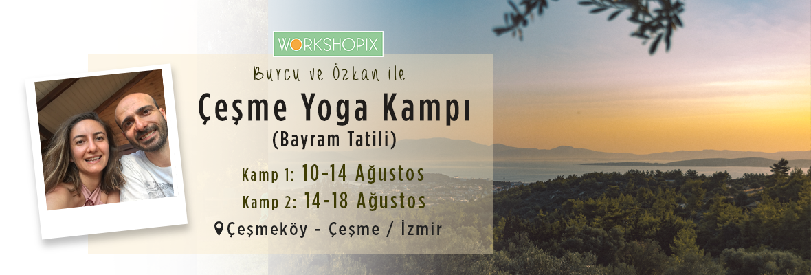 Çeşmeköy Yoga ve Meditasyon Kampı (Bayram Tatili)