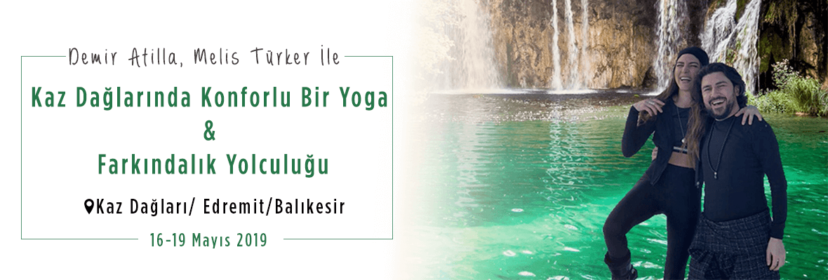 Kaz Dağlarında Konforlu Bir Yoga & Farkındalık Yolculuğu