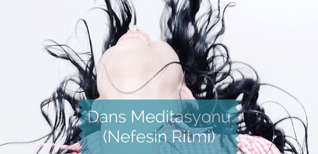 Dilek Altunay ile Dans Meditasyonu (Nefesin Ritmi) - İstanbul