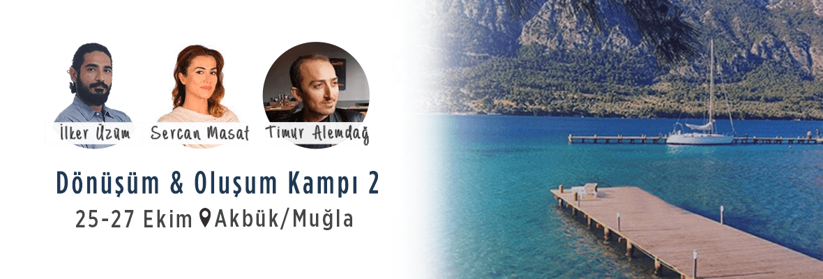 Dönüşüm & Oluşum Kampı 2