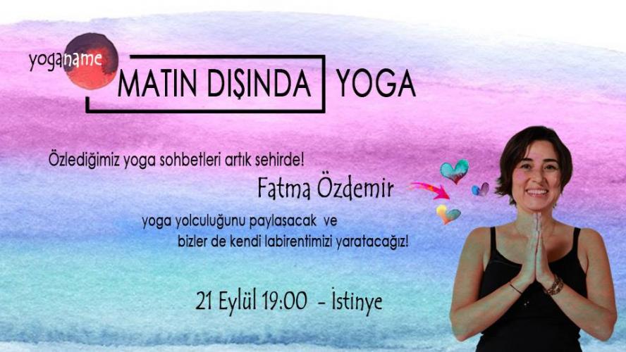 Fatma Özdemir ile Matın Dışında Yoga Buluşması
