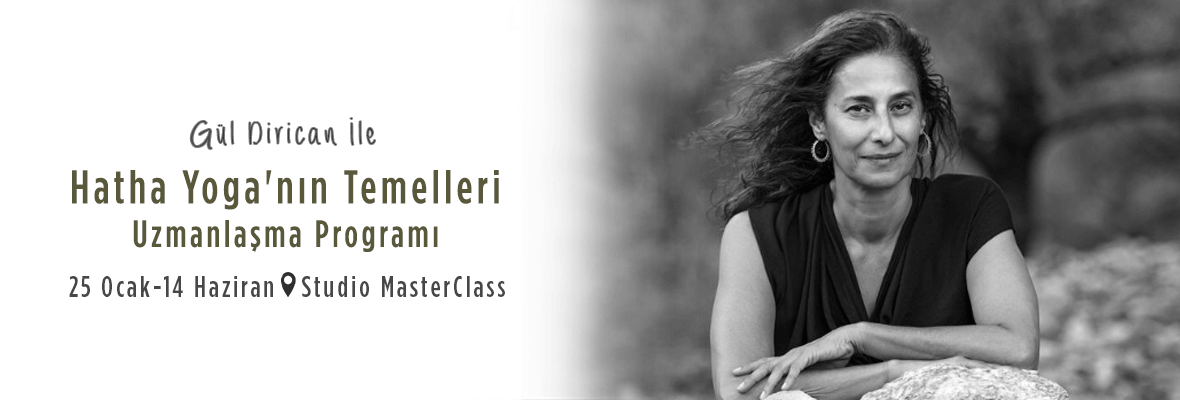 Gül Dirican İle Hatha Yoga'nın Temelleri Uzmanlaşma Programı